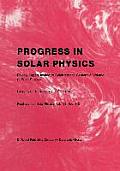 Progress in Solar Physics: Review Papers Invited to Celebrate the Centennial Volume of Solar Physics