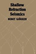 Shallow Refraction Seismics