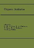 Organic Acidurias: Proceedings of the 21st Annual Symposium of the Ssiem, Lyon, September 1983 the Combined Supplements 1 and 2 of Journa