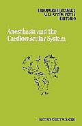 Anesthesia and the Cardiovascular System: Annual Utah Postgraduate Course in Anesthesiology 1984