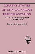 Current Status of Clinical Organ Transplantation: With Some Recent Developments in Renal Surgery