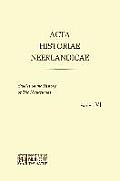 ACTA Historiae Neerlandicae/Studies on the History of the Netherlands VI