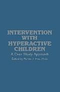 Intervention with Hyperactive Children: A Case Study Approach