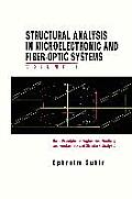 Structural Analysis in Microelectronic and Fiber-Optic Systems: Volume I Basic Principles of Engineering Elastictiy and Fundamentals of Structural Ana