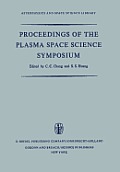 Proceedings of the Plasma Space Science Symposium: Held at the Catholic University of America Washington, D.C., June 11-14, 1963