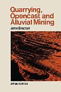 Quarrying Opencast and Alluvial Mining