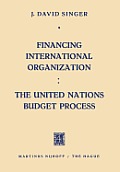 Financing International Organization: The United Nations Budget Process