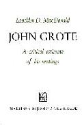 John Grote: A Critical Estimate of His Writings