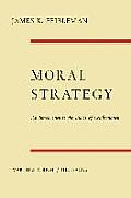Moral Strategy: An Introduction to the Ethics of Confrontation