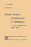 Robert Hooke's Contributions to Mechanics: A Study in Seventeenth Century Natural Philosophy