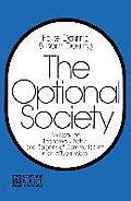 The Optional Society: An Essay on Economic Choice and Bargains of Communication in an Affluent World