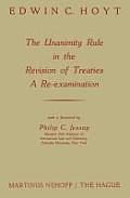 The Unanimity Rule in the Revision of Treaties a Re-Examination