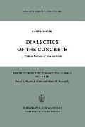 Dialectics of the Concrete: A Study on Problems of Man and World