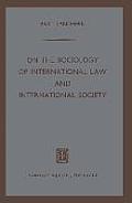 On the Sociology of International Law and International Society