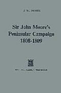 Sir John Moore's Peninsular Campaign, 1808-1809