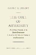 The Cult of Authority: The Political Philosophy of the Saint-Simonians a Chapter in the Intellectual History of Totalitarianism