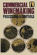 Commercial Winemaking: Processing and Controls