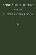Annuaire Europ?en / European Yearbook: Vol. XIX