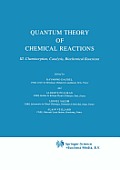 Quantum Theory of Chemical Reactions: Chemisorption, Catalysis, Biochemical Reactions
