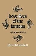 Love Lives of the Famous: A Physician's Reflections