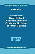 Iutam Symposium on Theoretical and Numerical Methods in Continuum Mechanics of Porous Materials: Proceedings of the Iutam Symposium Held at the Univer