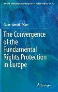 The Convergence of the Fundamental Rights Protection in Europe