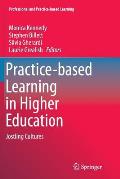 Practice-Based Learning in Higher Education: Jostling Cultures