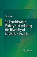 'in Considerable Variety' Introducing the Diversity of Australia's Insects
