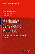 Mechanical Behaviour of Materials: Volume II: Fracture Mechanics and Damage