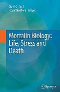 Mortalin Biology: Life, Stress and Death