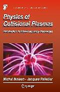 Physics of Collisional Plasmas: Introduction to High-Frequency Discharges
