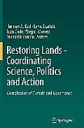 Restoring Lands - Coordinating Science, Politics and Action: Complexities of Climate and Governance
