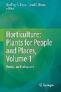 Horticulture: Plants for People and Places, Volume 1: Production Horticulture