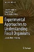 Experimental Approaches to Understanding Fossil Organisms: Lessons from the Living