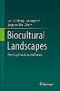 Biocultural Landscapes: Diversity, Functions and Values
