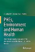 Phes, Environment and Human Health: Potentially Harmful Elements in the Environment and the Impact on Human Health