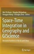Space-Time Integration in Geography and Giscience: Research Frontiers in the Us and China