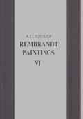 A Corpus of Rembrandt Paintings VI: Rembrandt's Paintings Revisited - A Complete Survey