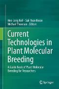 Current Technologies in Plant Molecular Breeding: A Guide Book of Plant Molecular Breeding for Researchers