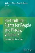 Horticulture: Plants for People and Places, Volume 2: Environmental Horticulture