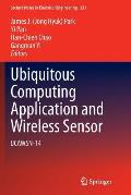 Ubiquitous Computing Application and Wireless Sensor: Ucawsn-14