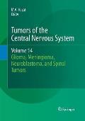 Tumors of the Central Nervous System, Volume 14: Glioma, Meningioma, Neuroblastoma, and Spinal Tumors