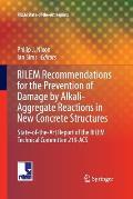 Rilem Recommendations for the Prevention of Damage by Alkali-Aggregate Reactions in New Concrete Structures: State-Of-The-Art Report of the Rilem Tech