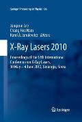 X-Ray Lasers 2010: Proceedings of the 12th International Conference on X-Ray Lasers, 30 May - 4 June 2010, Gwangju, Korea