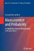 Measurement and Probability: A Probabilistic Theory of Measurement with Applications