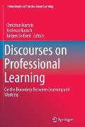 Discourses on Professional Learning: On the Boundary Between Learning and Working