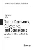 Tumor Dormancy, Quiescence, and Senescence, Volume 1: Aging, Cancer, and Noncancer Pathologies