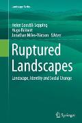 Ruptured Landscapes: Landscape, Identity and Social Change