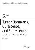 Tumor Dormancy, Quiescence, and Senescence, Volume 2: Aging, Cancer, and Noncancer Pathologies