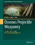 Osseous Projectile Weaponry: Towards an Understanding of Pleistocene Cultural Variability